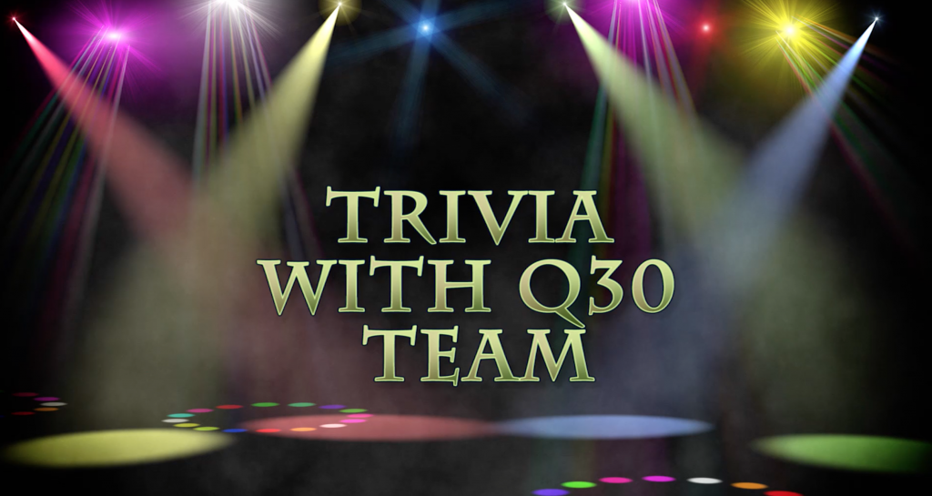 Trivia with Q30
