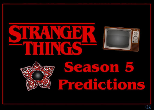 My Stranger Things Season 5 Predictions